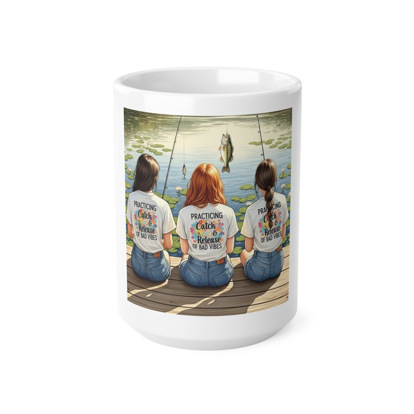 Mug with a design of three women fishing on a dock, each wearing a different colored shirt with text.