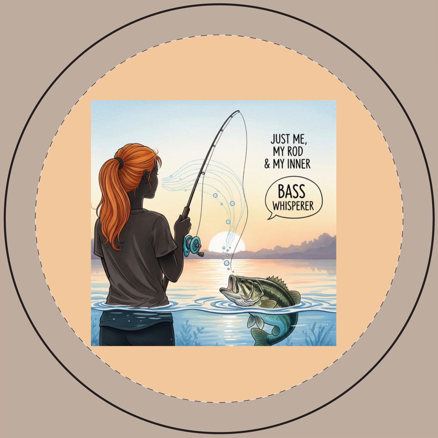 Illustration of a woman fishing with text 'Just me, my rod & my inner bass whisperer' on a beige circular border.