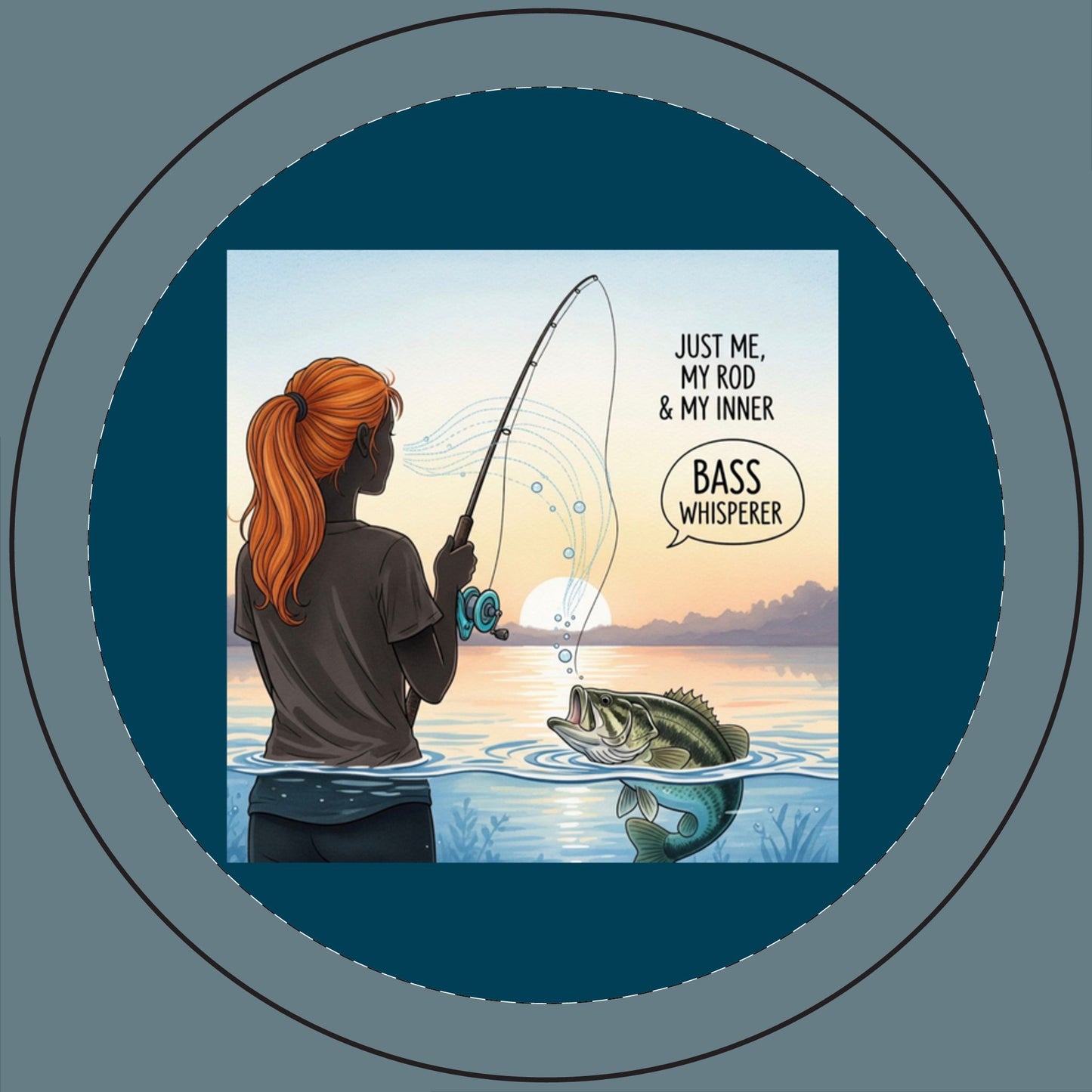 Illustration of a person fishing with text 'Just me, my rod & my inner Bass Whisperer' on a blue circular border.