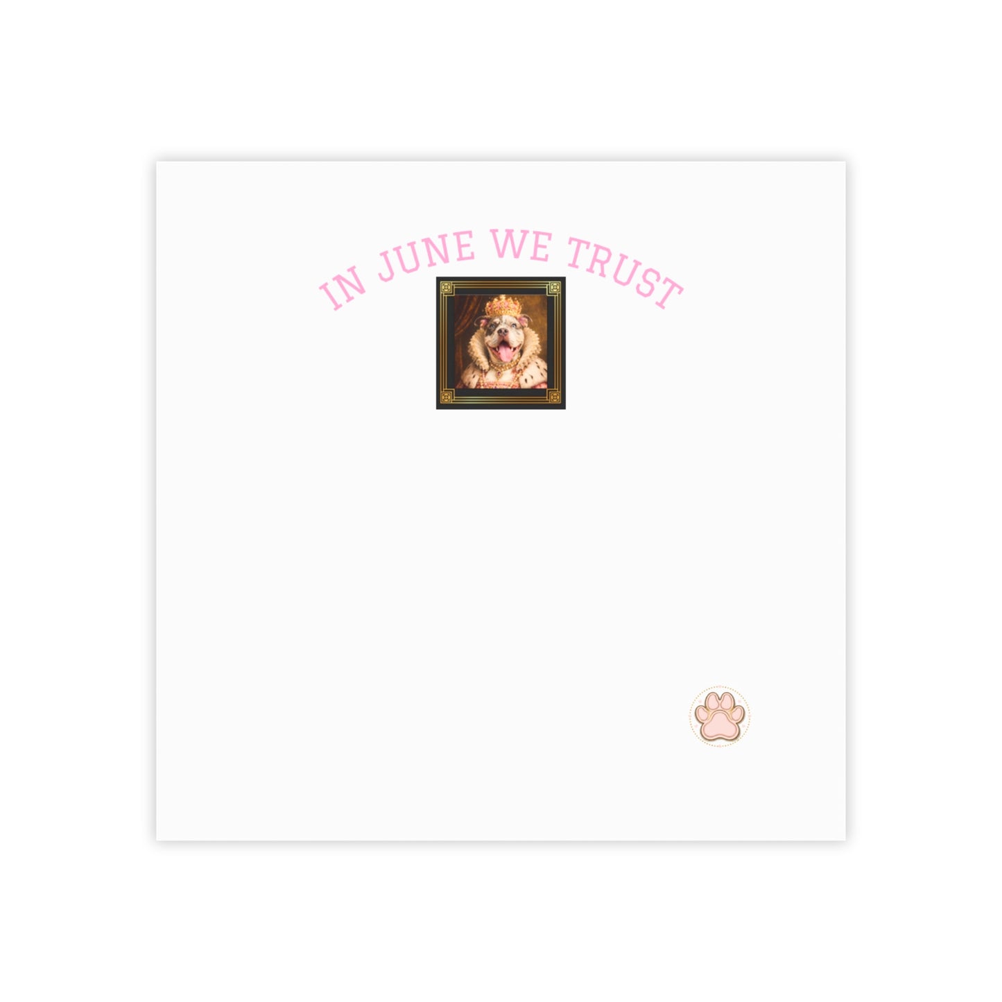 Framed picture of a dog with 'In June We Trust' text on a white background