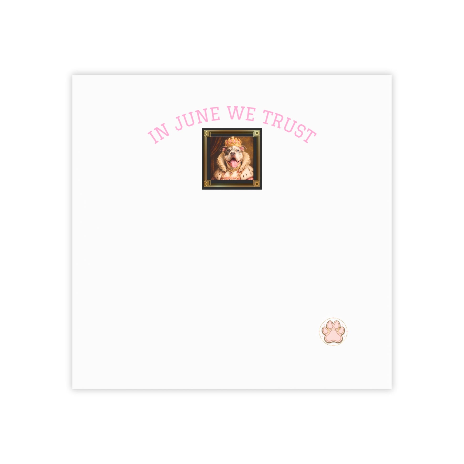 Framed picture of a dog with 'In June We Trust' text on a white background