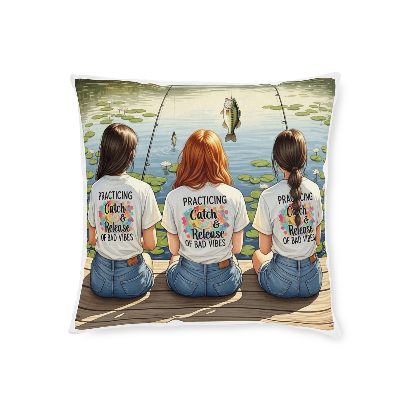 Pillow with an illustration of three women fishing on a dock, each wearing a t-shirt with a humorous message.