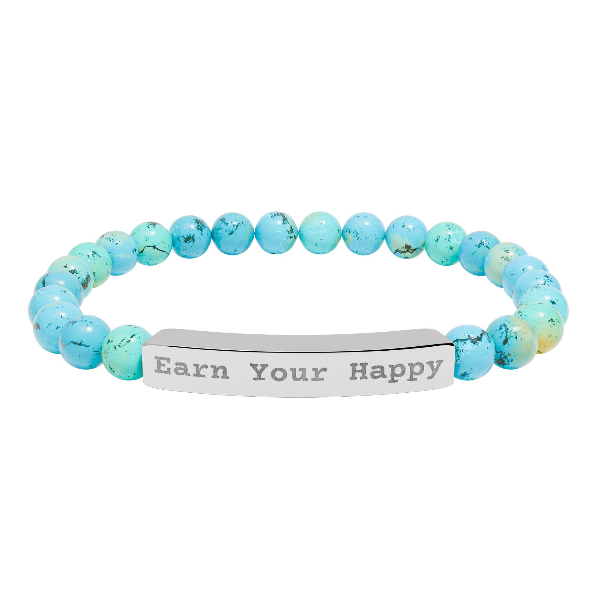 Turquoise beaded natural stone bracelet with a silver bar reading 'Earn Your Happy' on a white background