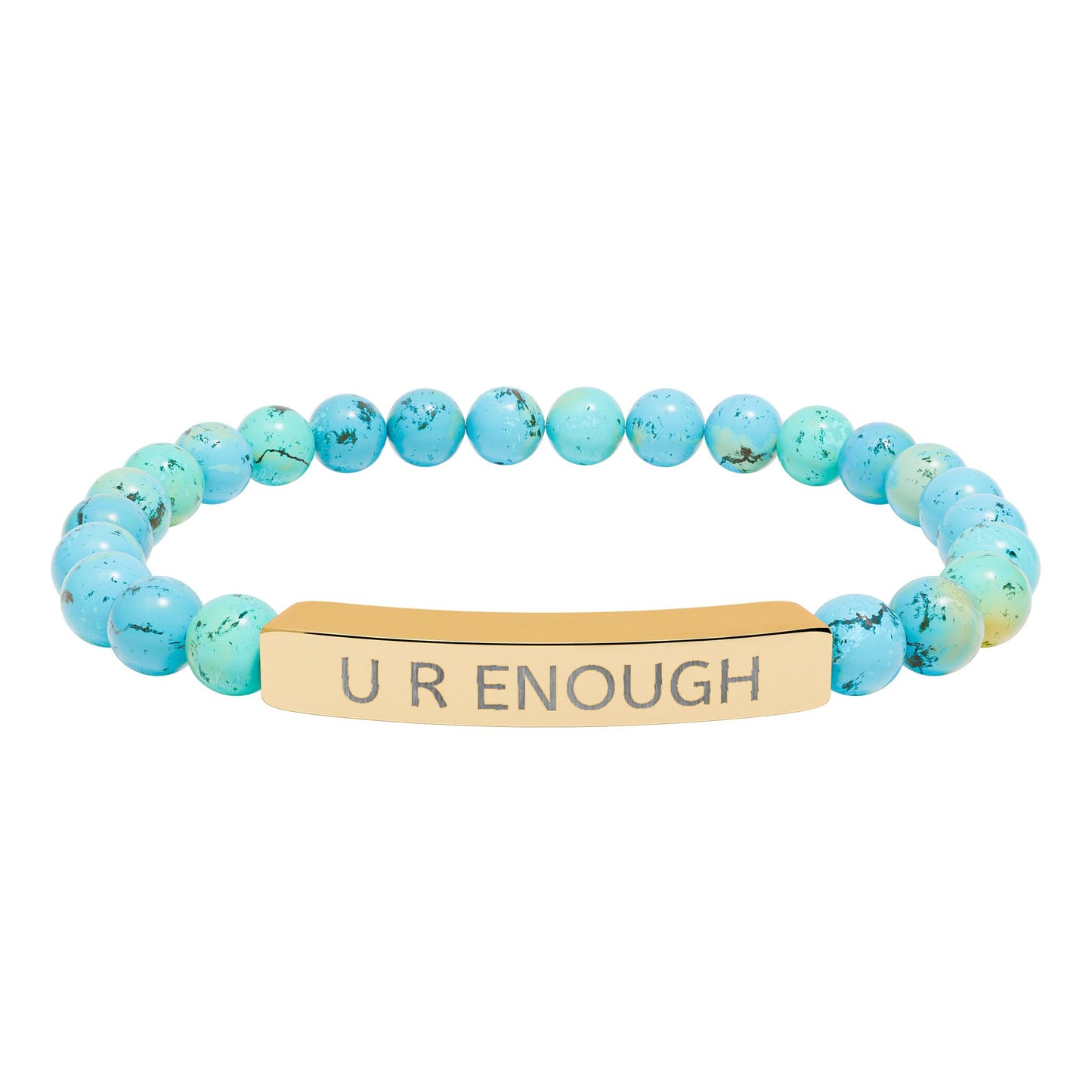 Turquoise natural stone beaded bracelet with a gold U R Enough on a white background