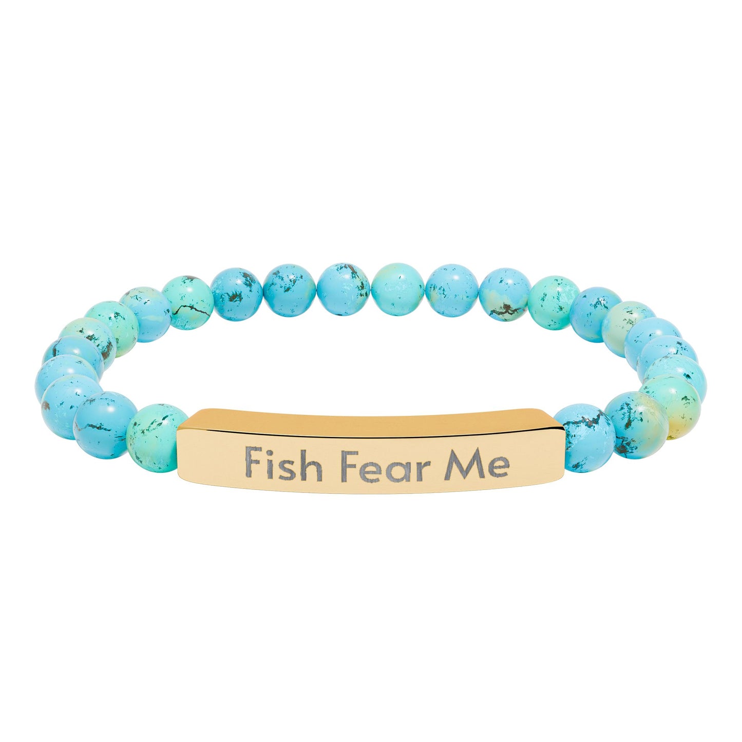 Turquoise natural stone stretch beaded bracelet with gold  'Fish Fear Me' on a white background