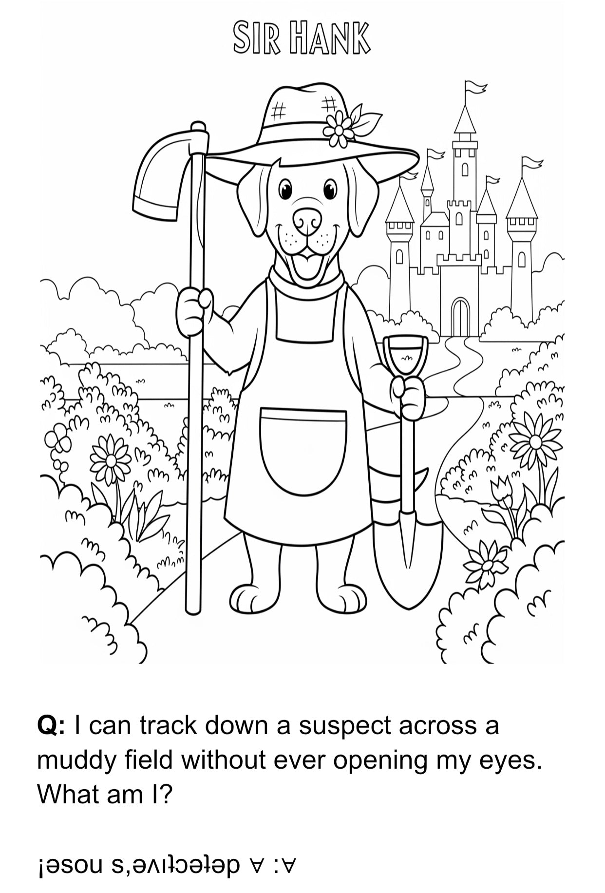 Coloring page with a Sir Hank, a chocolate lab dog character holding a shovel and a castle in the background. 